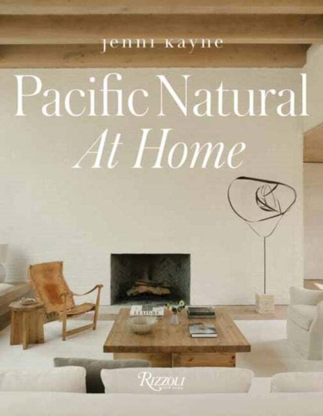 Pacific Natural at Home av Jenni Kayne, Vincent Van Duysen