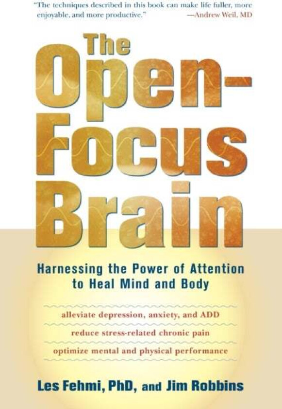 The Open-Focus Brain av Les Fehmi, Jim Robbins