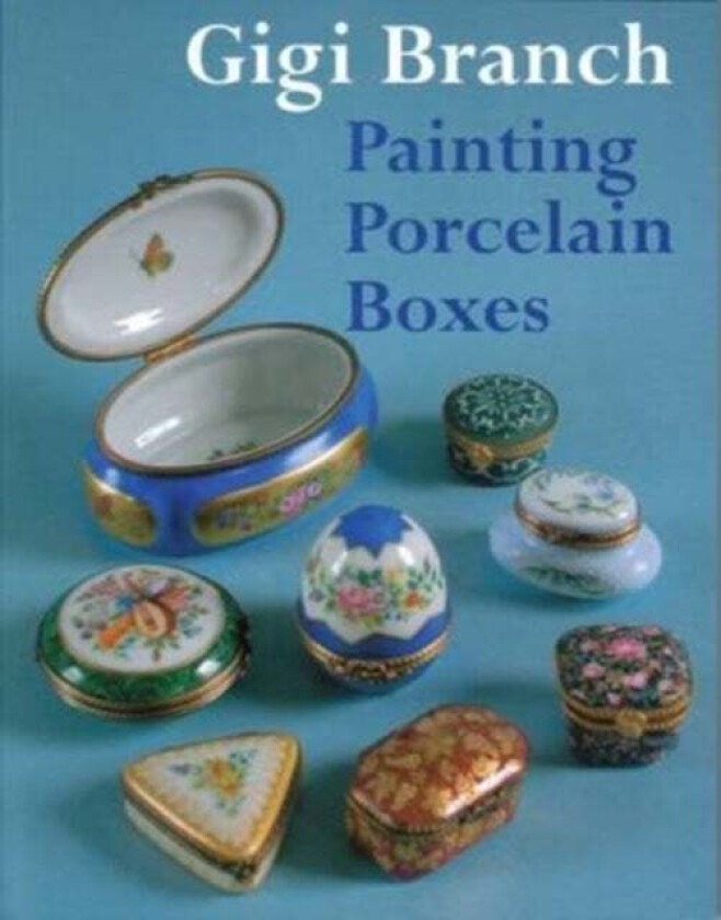 Painting Porcelain Boxes Av Gigi Branch