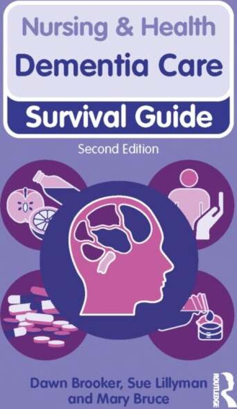 Dementia Care, 2nd ed av Dawn Brooker, Sue Lillyman, Mary Bruce
