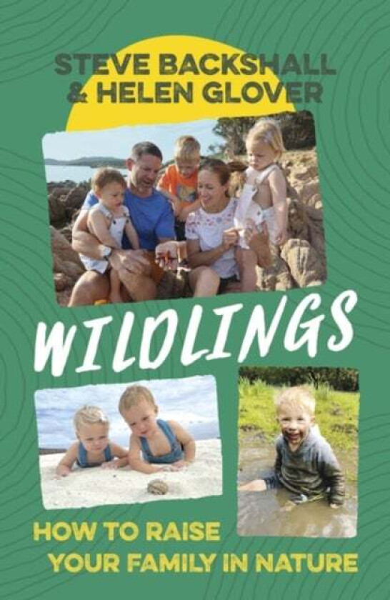 Wildlings av Steve Backshall, Helen Glover