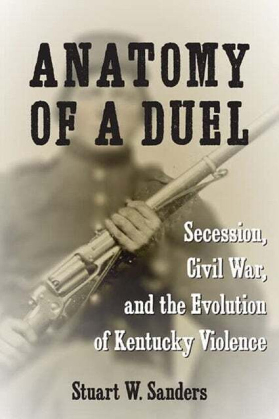 Anatomy of a Duel av Stuart W. Sanders