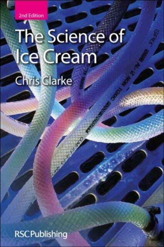 The Science of Ice Cream av Chris (ex-Unilever UK) Clarke