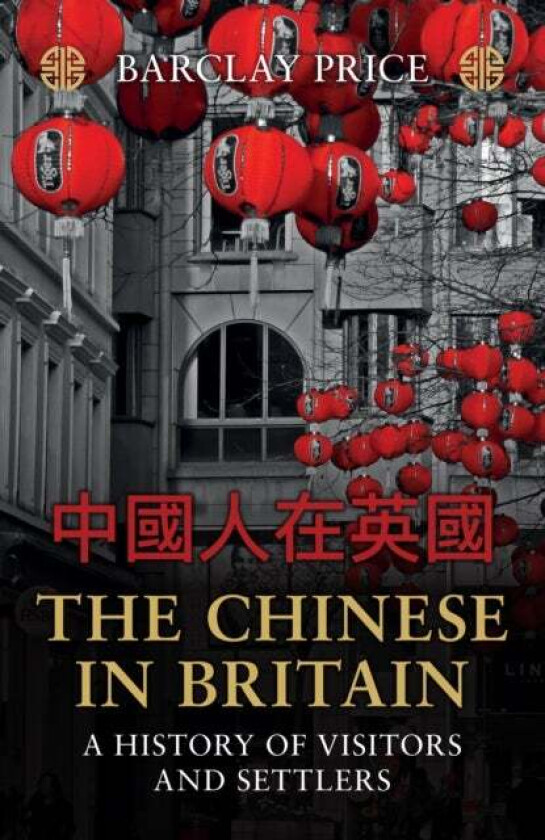 The Chinese In Britain Av Barclay Price