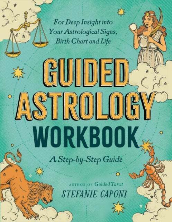 Guided Astrology Workbook av Stefanie (Stefanie Caponi) Caponi