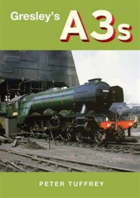 Gresley's A3s av Peter Tuffrey