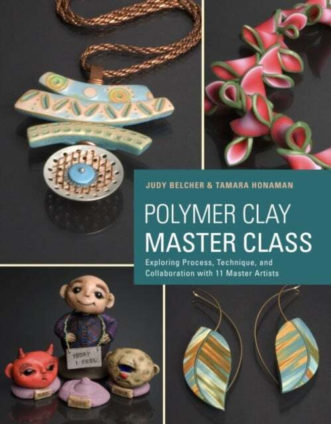 Polymer Clay Master Class av J Belcher