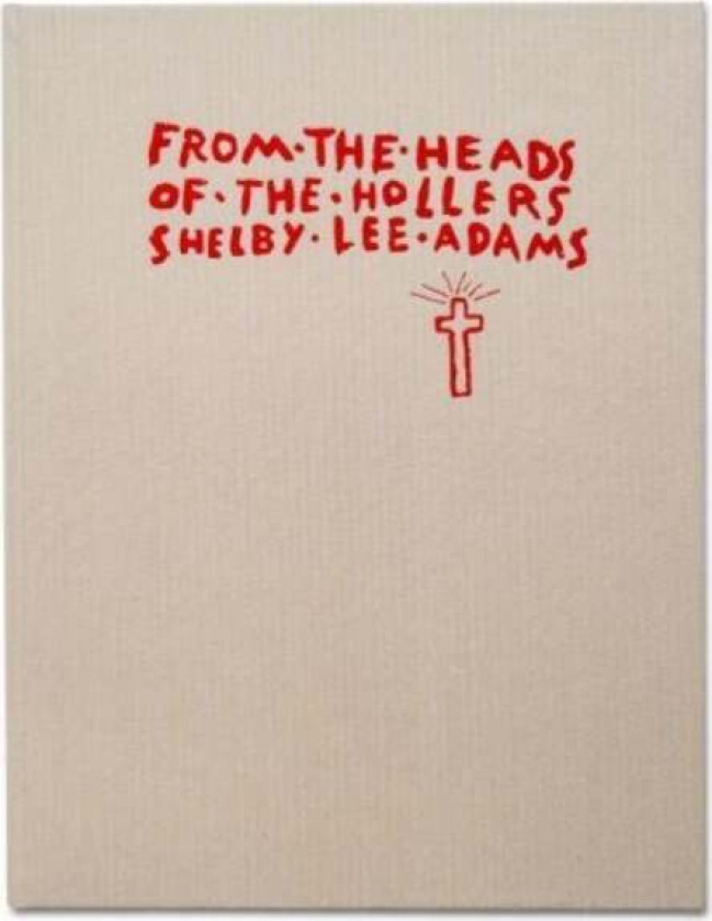 From the Heads of the Hollers av Shelby Lee Adams