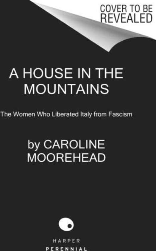 A House in the Mountains av Caroline Moorehead