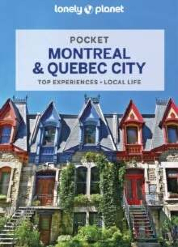 Lonely Planet Pocket Montreal & Quebec City av Lonely Planet, Regis St Louis, Steve Fallon, Phillip Tang