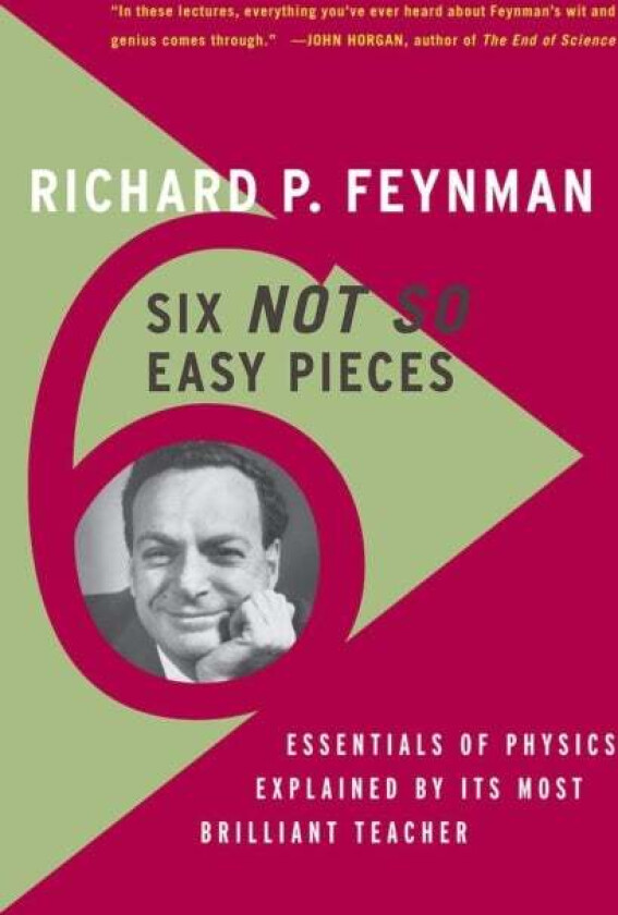 Six Not-So-Easy Pieces av Matthew Sands, Richard Feynman, Robert Leighton
