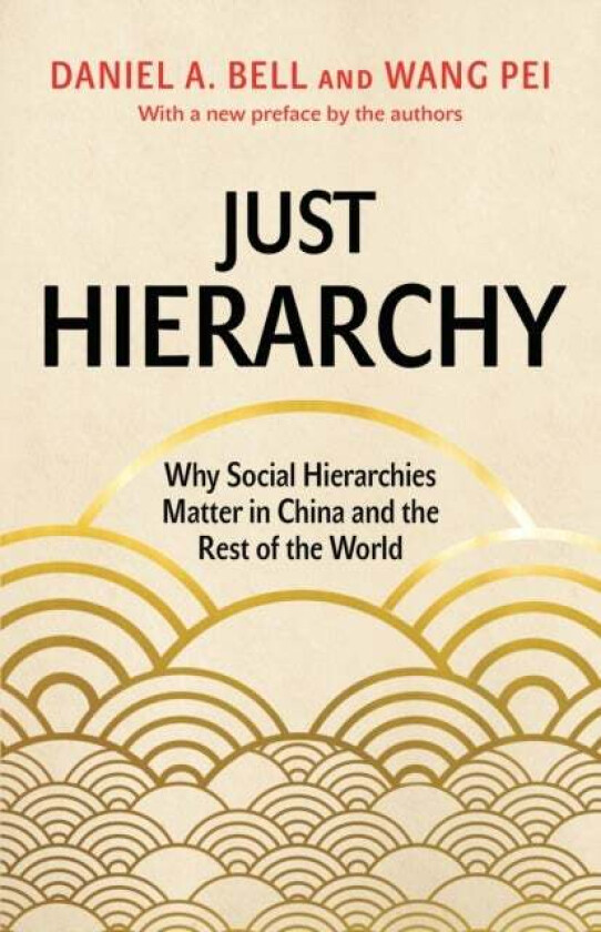 Just Hierarchy av Daniel A. Bell, Wang Pei