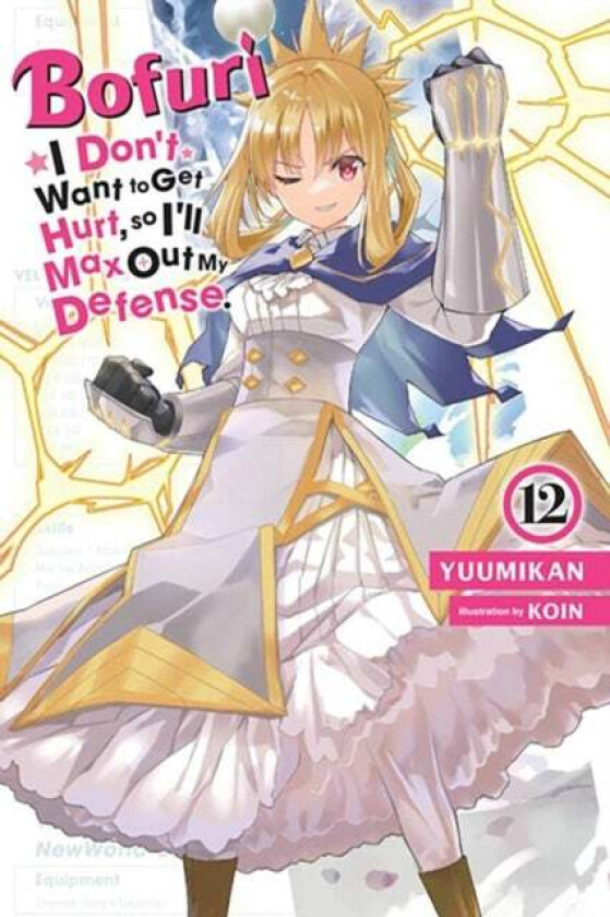Bofuri: I Don'T Want To Get Hurt, So I'Ll Max Out My Defense., Vol. 12 (Light Novel) Av Yuumikan