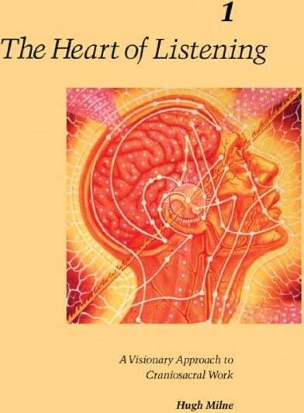 The Heart of Listening, Volume 1 av Hugh Milne