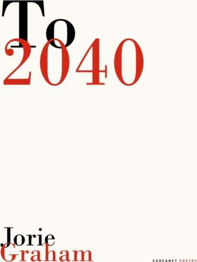 To 2040 av Jorie Graham