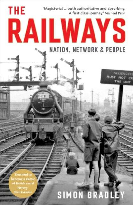 The Railways av Simon Bradley