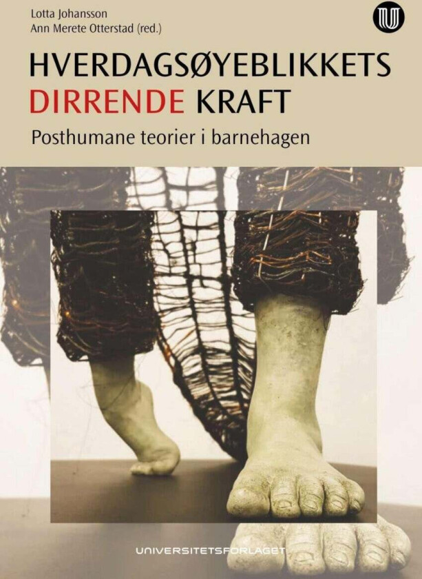 Hverdagsøyeblikkets dirrende kraft