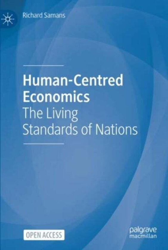 Human-Centred Economics Av Richard Samans