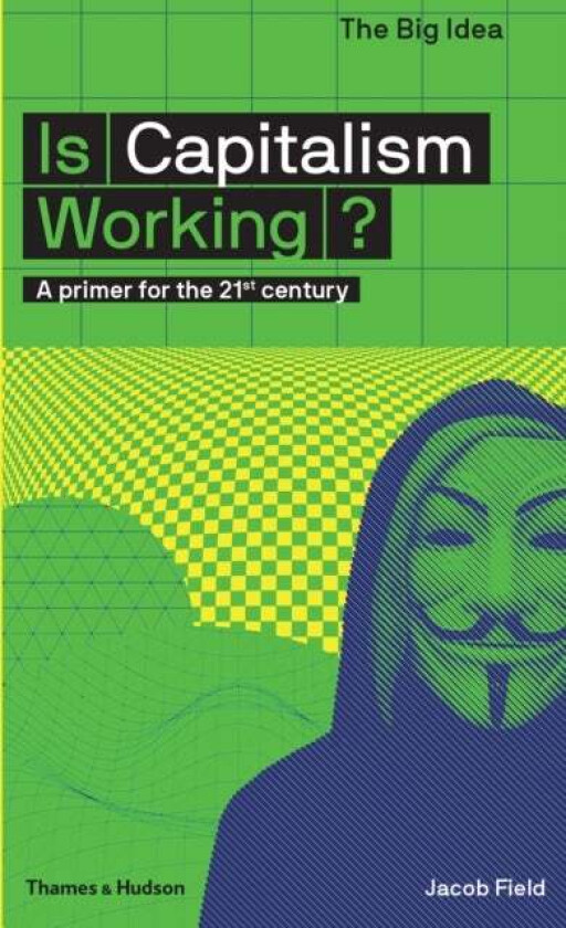 Is Capitalism Working? Av Jacob Field