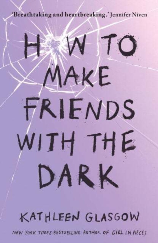 How to Make Friends with the Dark av Kathleen Glasgow
