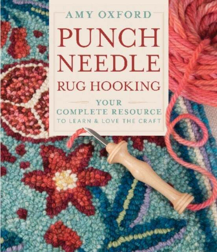 Punch Needle Rug Hooking Av Amy Oxford