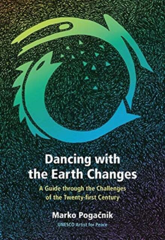 Dancing with the Earth Changes av Marko Pogacnik