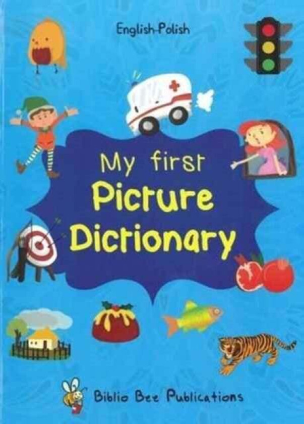 My First Picture Dictionary: English-Polish with Over 1000 Words av Maria Watson, Elzbieta Walter