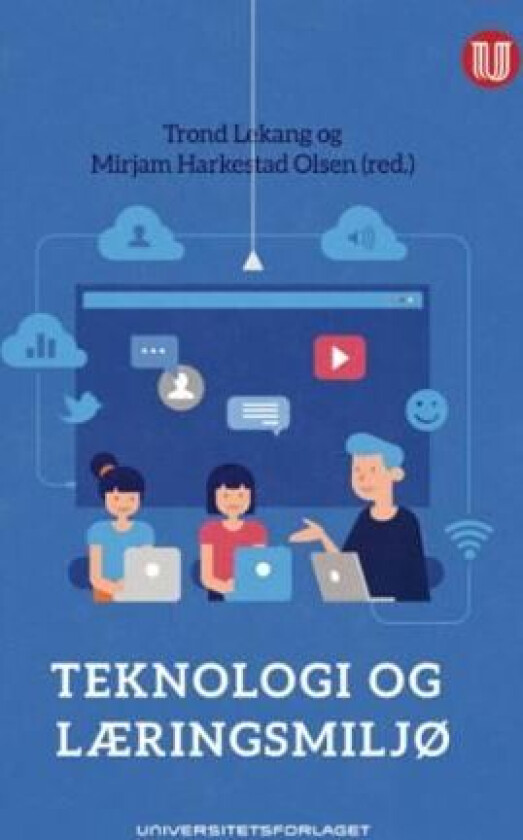 Teknologi og læringsmiljø av Trond Lekang, Mirjam Harkestad Olsen