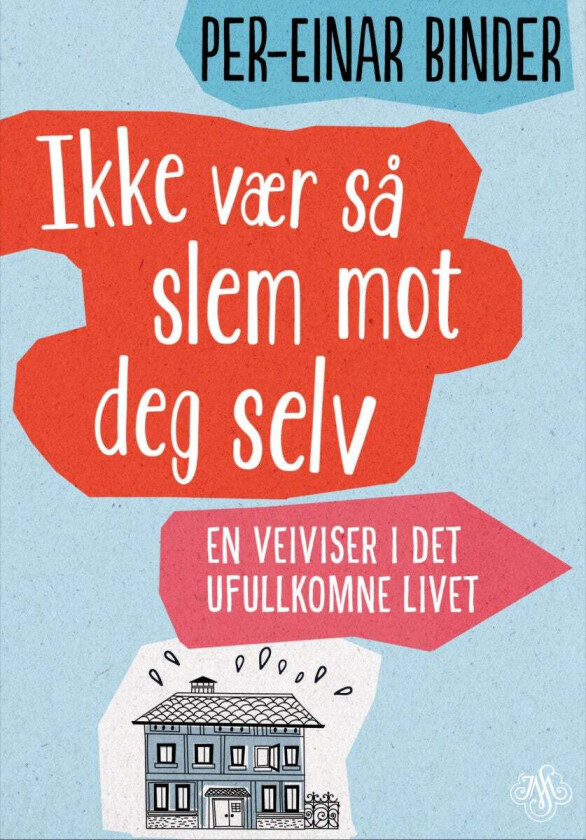 Ikke vær så slem mot deg selv av Per-Einar Binder