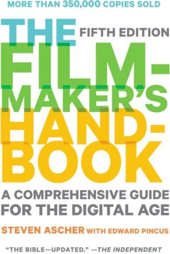Filmmaker's Handbook, The (fifth Edition) av Steven Ascher, Edward Pincus