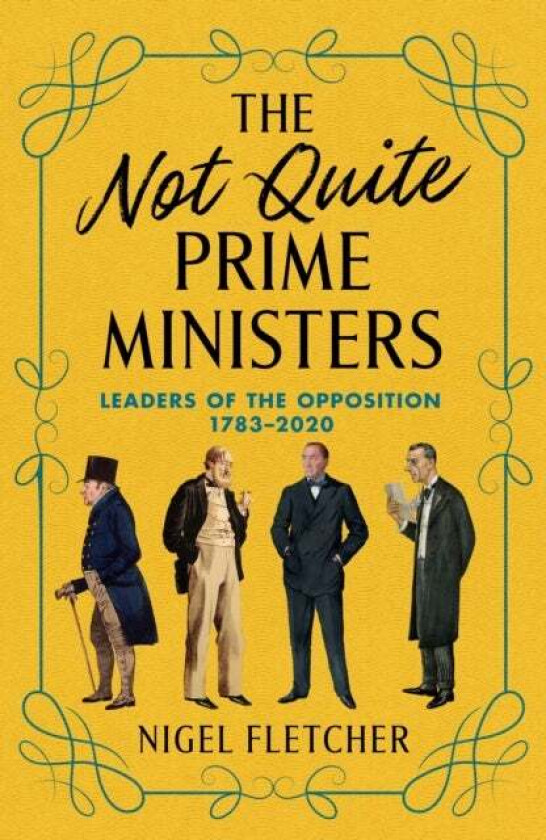 The Not Quite Prime Ministers av Nigel Fletcher