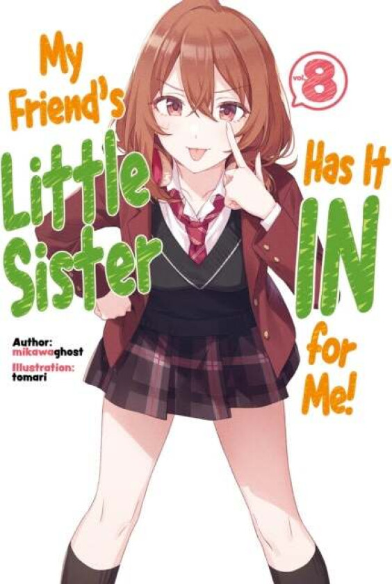 My Friend&#039;s Little Sister Has It In For Me! Volume 8 av mikawaghost