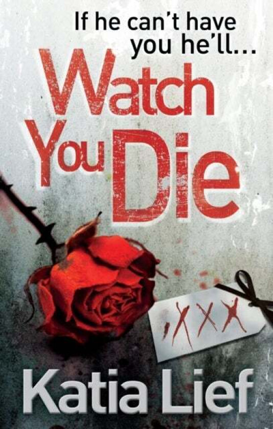 Watch You Die av Katia Lief