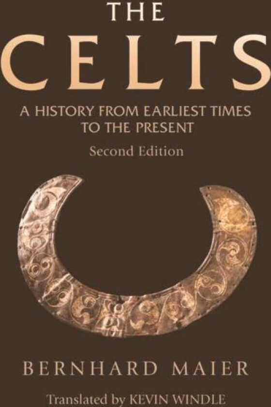The Celts av Kevin Windle, Bernhard Maier