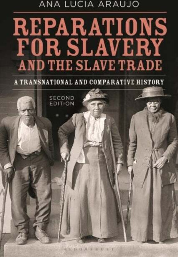 Reparations for Slavery and the Slave Trade av Professor Ana Lucia (Howard University USA) Araujo