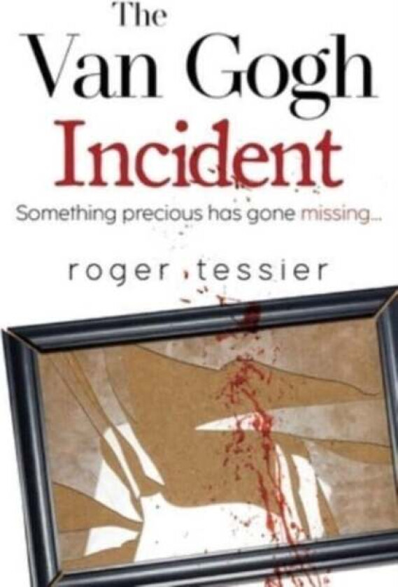 The Van Gogh Incident av Roger Tessier