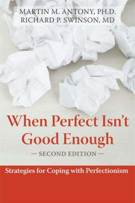 When Perfect Isn&#039;t Good Enough av Martin M. Antony