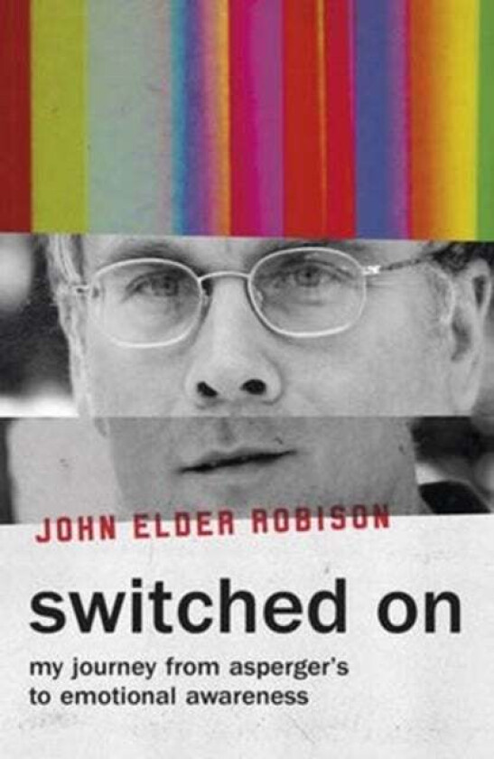 Switched On av John Elder Robison
