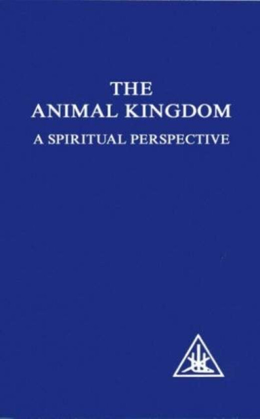 Animal Kingdom av Alice A. Bailey