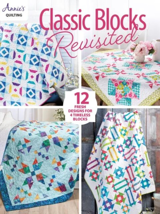 Classic Blocks Revisited av Annie's Quilting