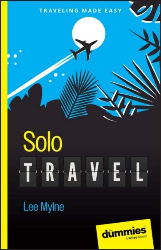 Solo Travel For Dummies av Lee Mylne