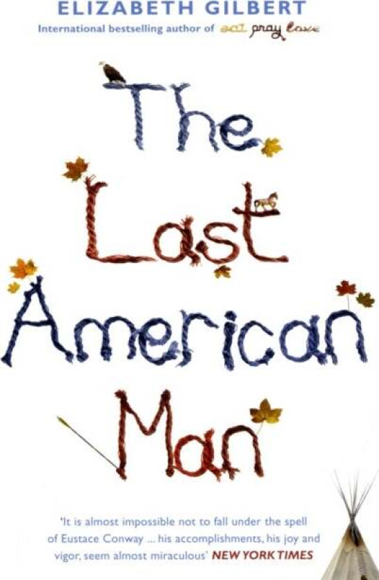 The Last American Man av Elizabeth Gilbert