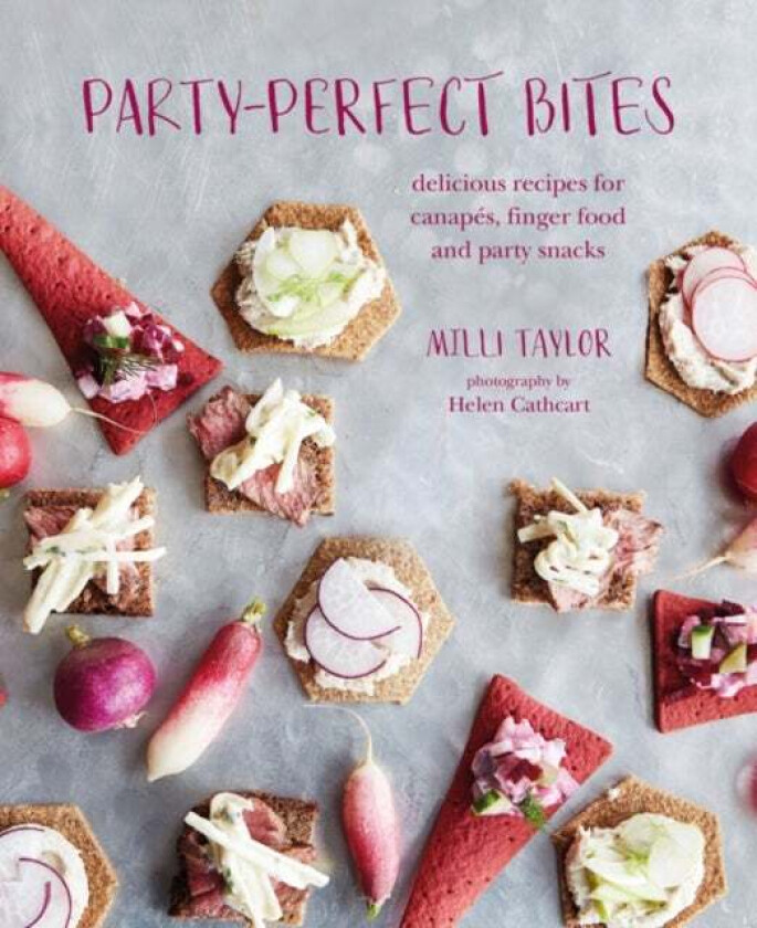 Party-perfect Bites av Milli Taylor