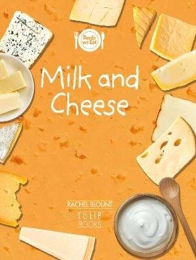 Milk and Cheese av Rachel Blount