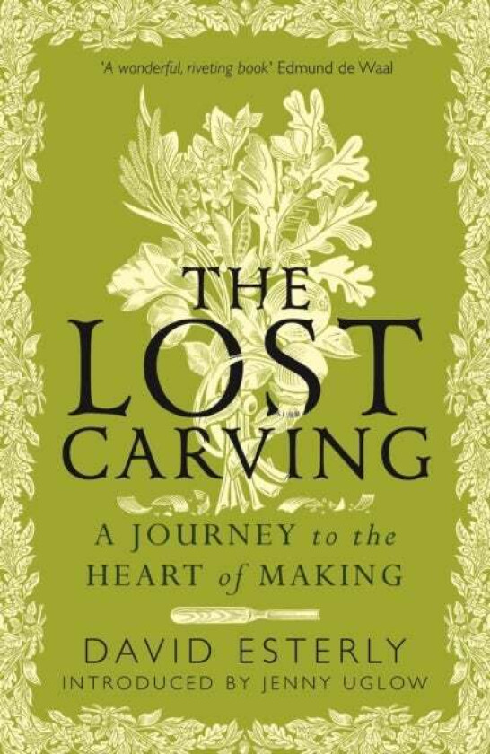 The Lost Carving av David Esterly