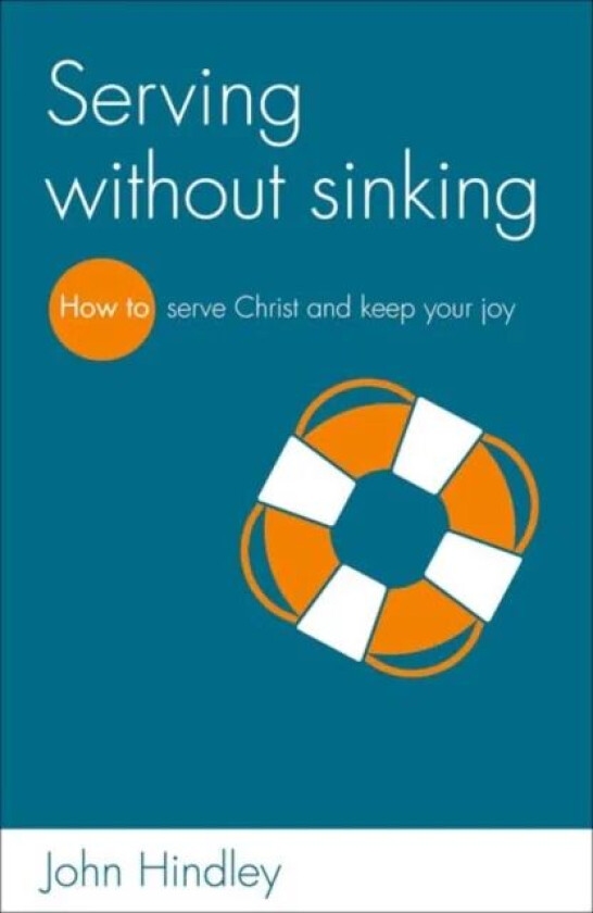 Serving without sinking av John Hindley