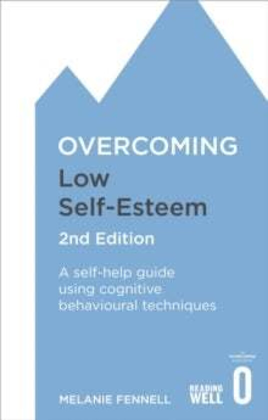 Overcoming Low Self-Esteem, 2nd Edition av Dr Melanie Fennell