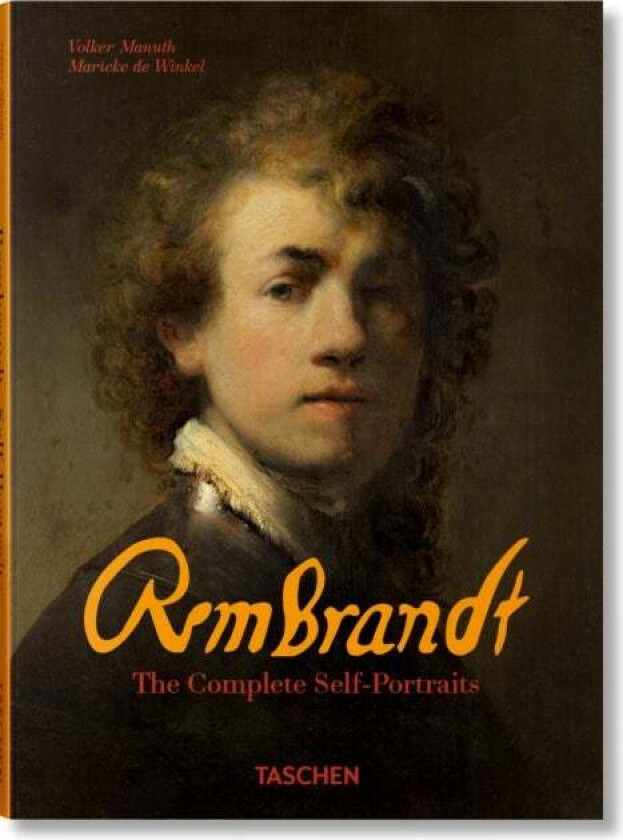 Rembrandt. The Complete Self-Portraits av Marieke de Winkel, Volker Manuth