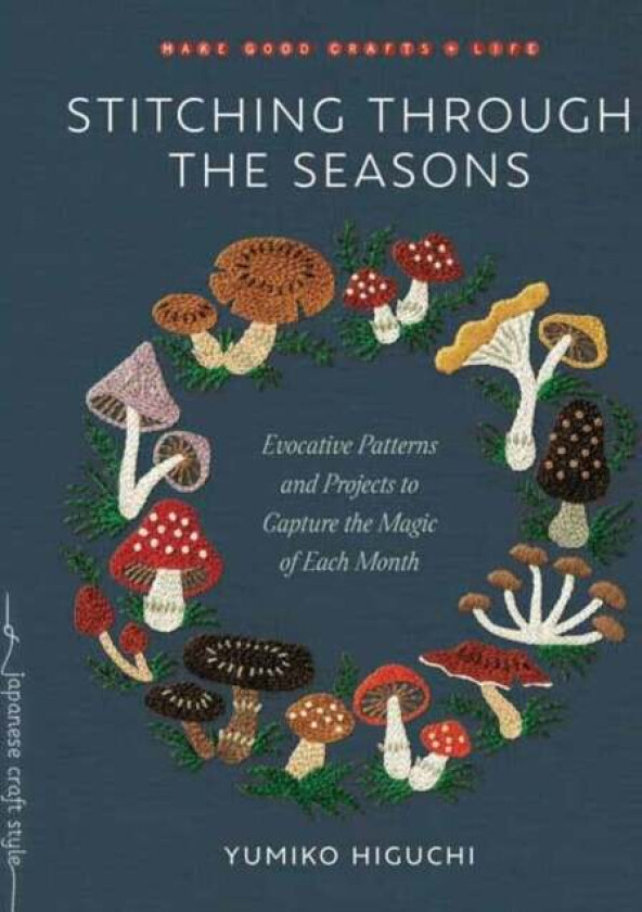 Stitching through the Seasons av Yumiko Higuchi
