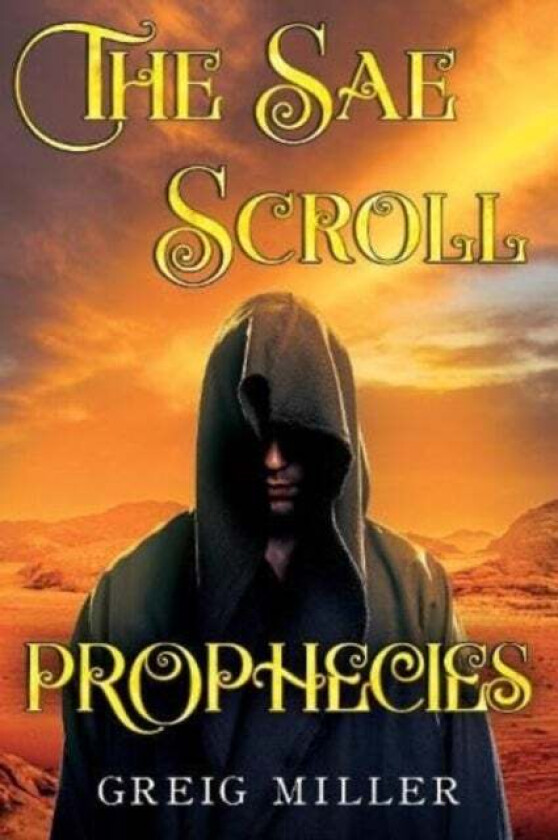 The Sae Scroll Prophecies av Greig Miller